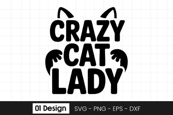 Crazy Cat Lady Funny Cat Quote SVG PNG