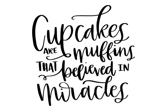 Cupcake Quote SVG: A Crafts and Graphics Review for Local Brands