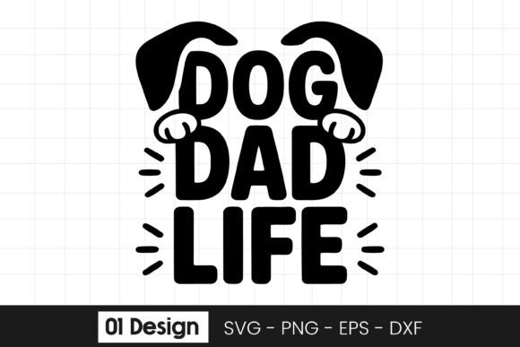 Dog Dad Life Funny Dog Owner Quote SVG Graphics & Crafts