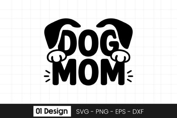 Dog Mom Funny Pet Lover Quote SVG PNG Graphics in Crafts