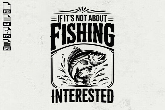Fishing Quote SVG, Fishing Lover SVG for Graphics and Crafts