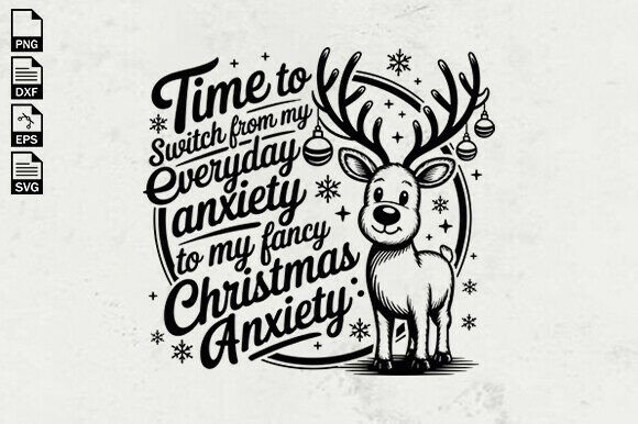 Funny Christmas Anxiety Quote SVG for Crafts and Graphics