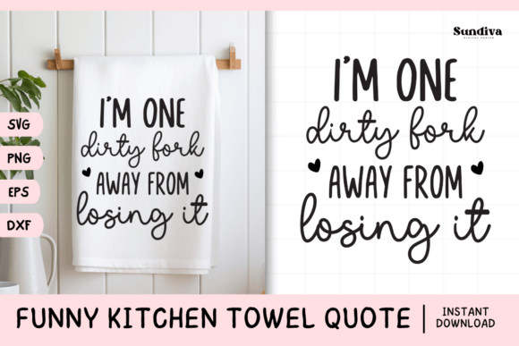 Funny Dish Kitchen Towel Quote SVG 13: A Designer's Review