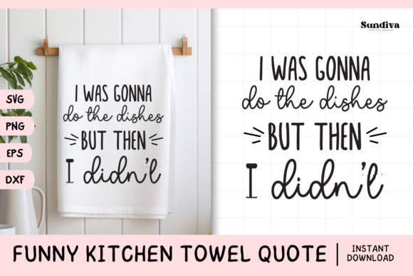 Funny Dish Kitchen Towel Quote SVG 16: A Smart Graphics Choice for Crafts