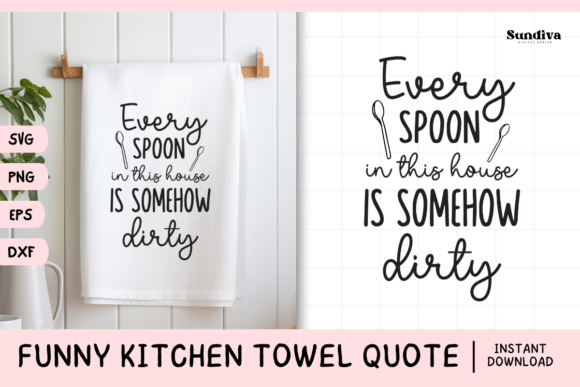 Funny Dish Kitchen Towel Quote SVG 26 for Graphics and Crafts