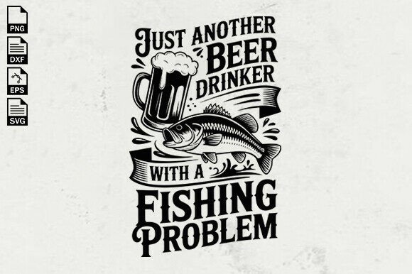 Funny Fishing Beer Quote SVG Graphics for Crafts