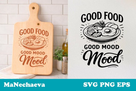 Funny Kitchen Quote SVG Good Food for Graphics and Crafts