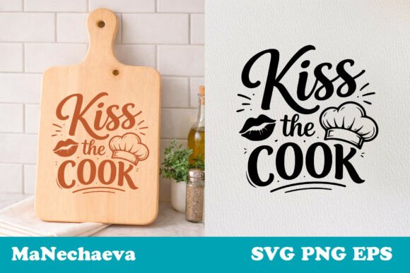Funny Kitchen Quote SVG Kiss the Cook for Crafts and Graphics
