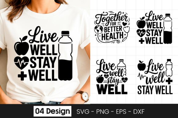 Live Well Stay Well Quote SVG PNG Graphics for Crafts