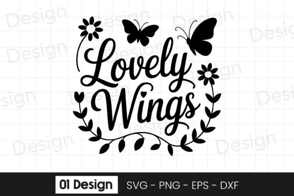 Lovely Wings Butterfly Quote SVG PNG for Graphics and Crafts