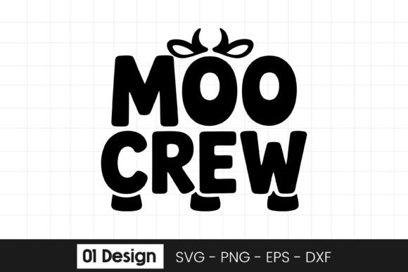Moo Crew Funny Cow Farm Quote SVG PNG for Graphics and Crafts