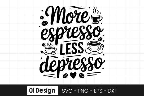 More Espresso Less Depresso Quote SVG Review