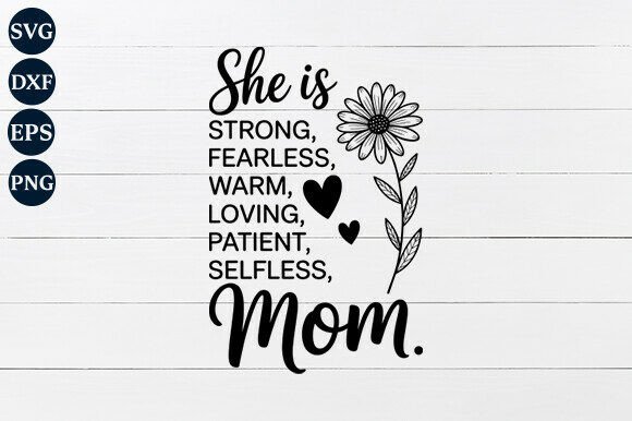Mother Inspirational Quote SVG for Graphics & Crafts