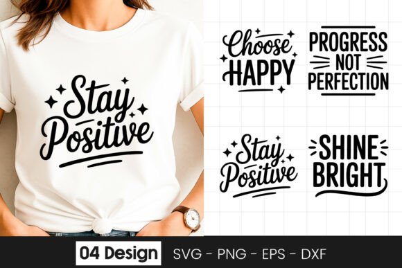 Stay Positive Inspirational Quote SVG for Graphics and Crafts