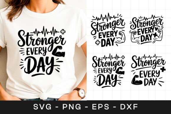 Stronger Every Day Fitness Quote SVG PNG Graphics for Crafts