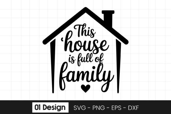This House Full of Family Quote SVG PNG for Graphics and Crafts